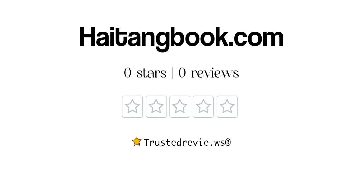 Haitangbook.com Review: Legit or Scam? [2025 New Reviews]