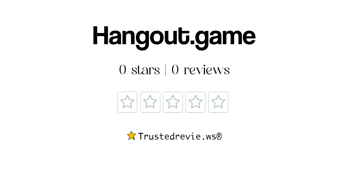 Hangout.game Reviews & Scams