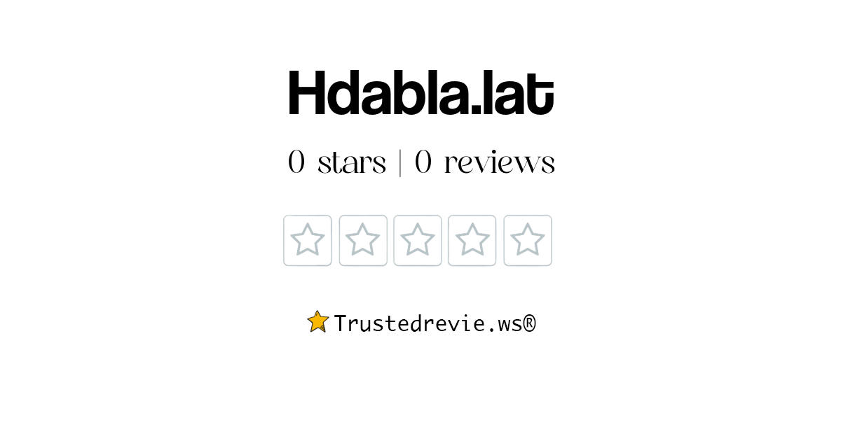 Hdabla.lat Review Legit or Scam? [2024 New Reviews]