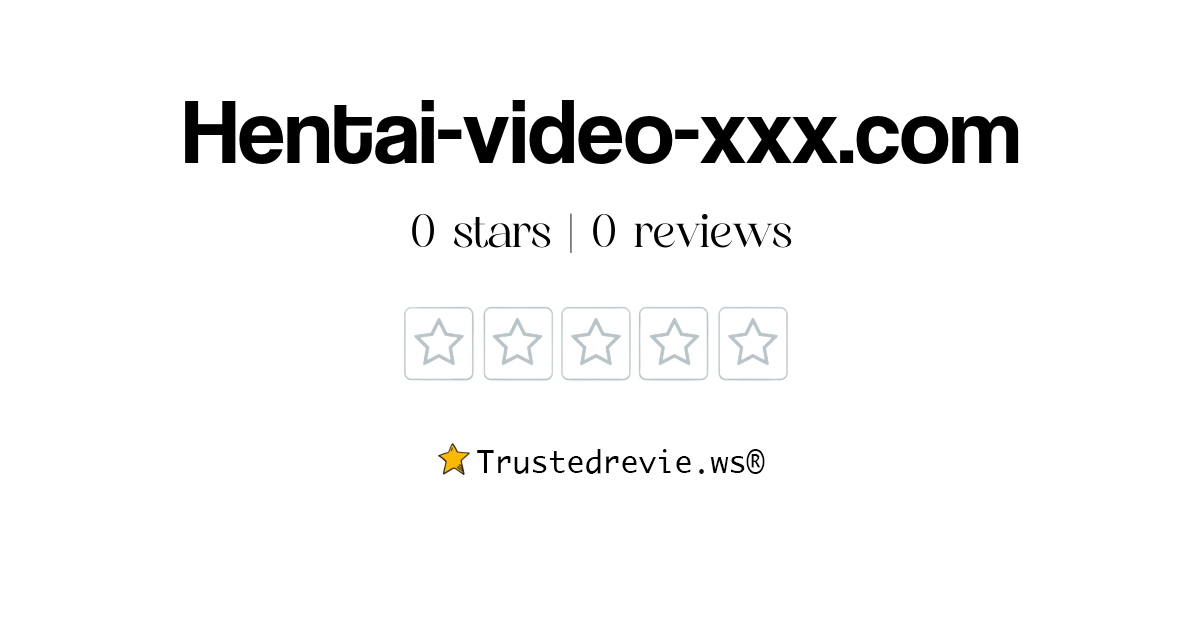 Hentai-video-xxx.com Review: Legit or Scam? [2025 New Reviews]