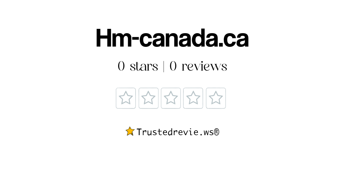 Hmcanada.ca Review Legit or Scam? [2024 New Reviews]