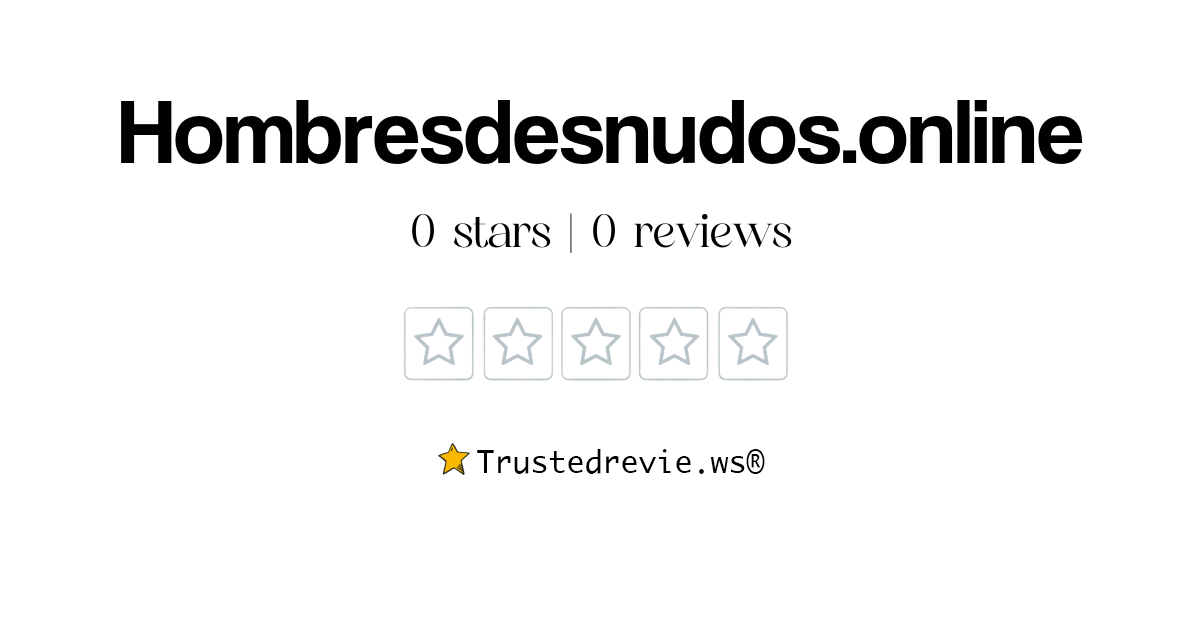 Hombresdesnudos.online Review: Legit or Scam? [2025 New Reviews]