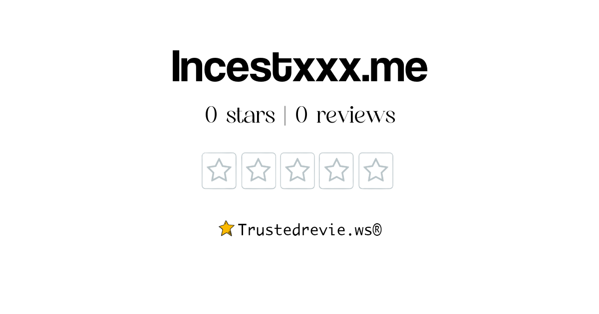 Incestxxxme Review Legit Or Scam 2024 New Reviews 