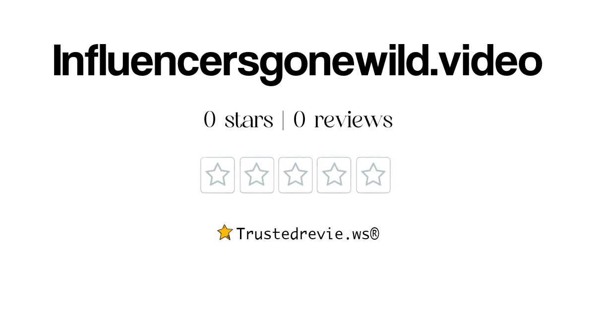 Influencersgonewild.video Review Legit or Scam? [2024 New Reviews]