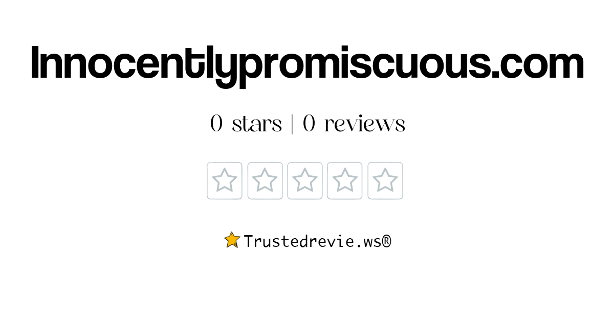 Innocentlypromiscuous.com Review: Legit or Scam? [2026 New Reviews]
