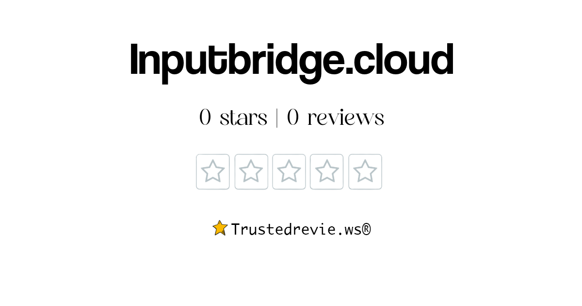 Inputbridge.cloud Review: Legit or Scam? [2025 New Reviews]