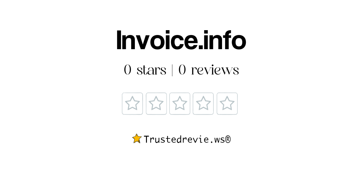 Invoice.info Review: Legit or Scam? [2026 New Reviews]