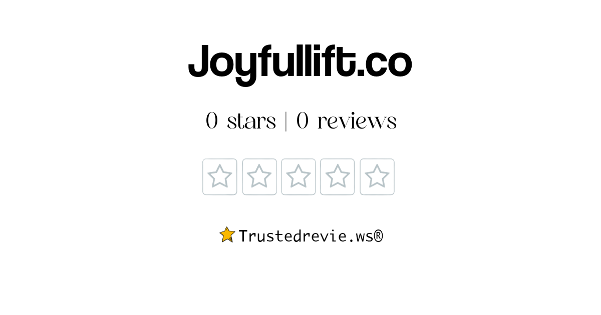 Joyfullift.co Review Legit or Scam? [2024 New Reviews]