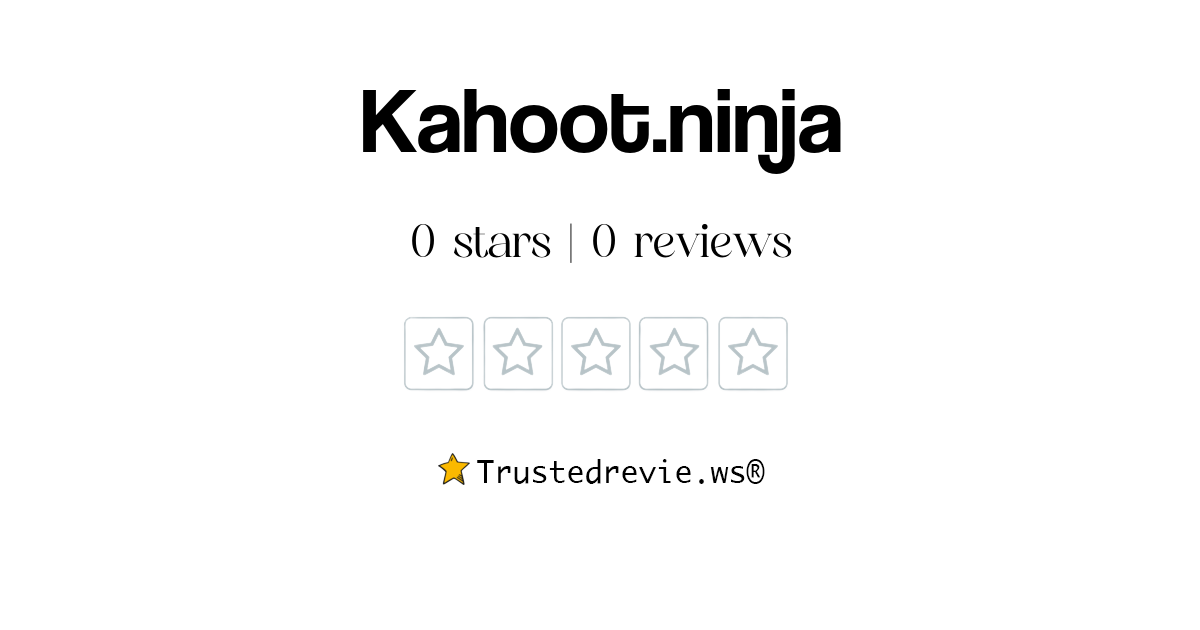 Kahoot.ninja Review Legit or Scam? [2024 New Reviews]