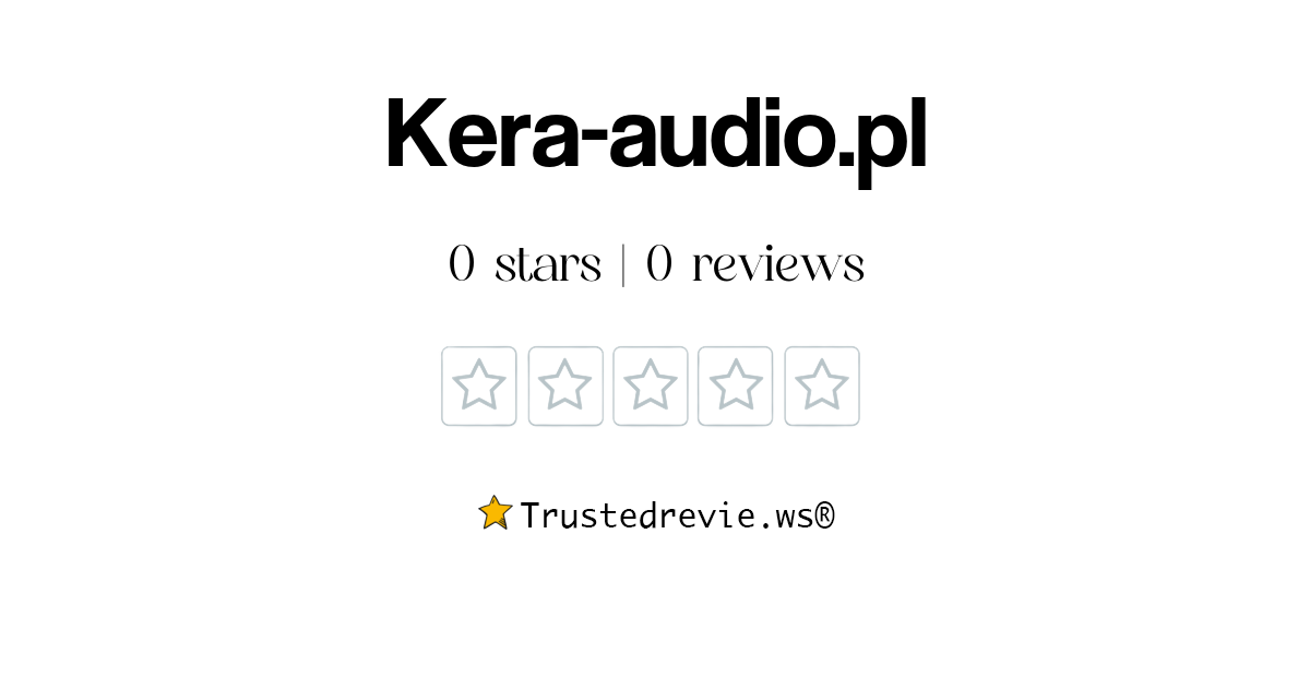 Kera-audio.pl Review: Legit or Scam? [2024 New Reviews]