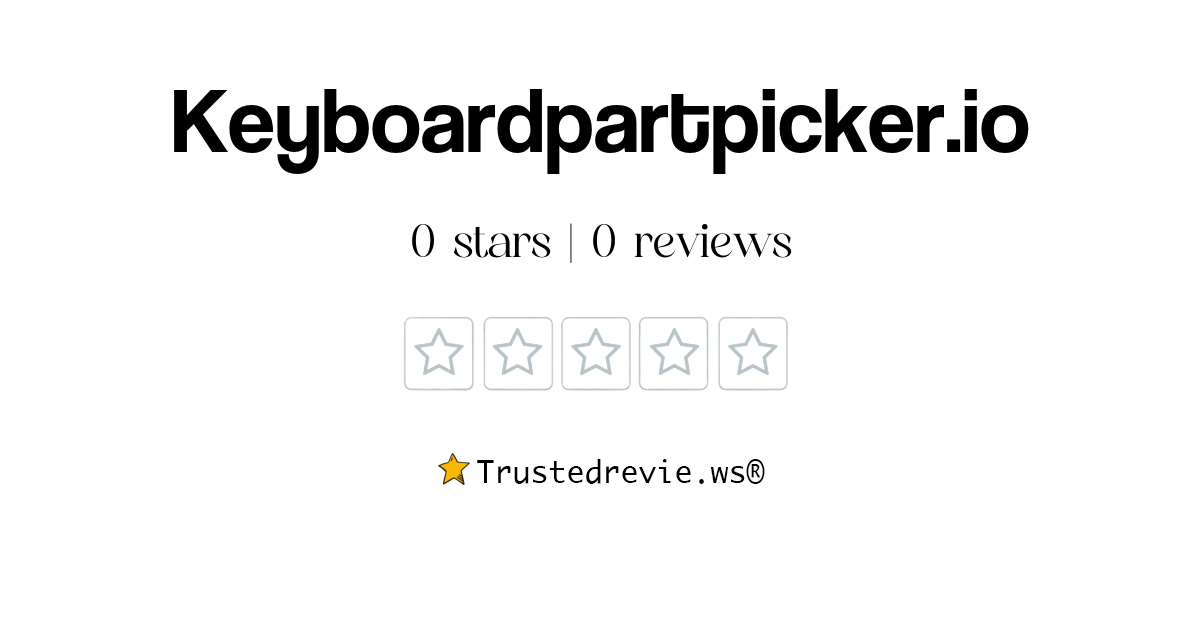 Keyboardpartpicker.io Review: Legit or Scam? [2026 New Reviews]