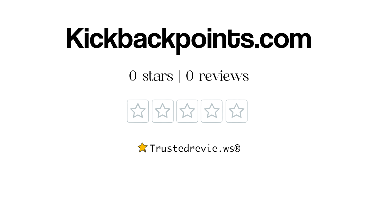Kickbackpoints.com Review: Legit or Scam? [2026 New Reviews]