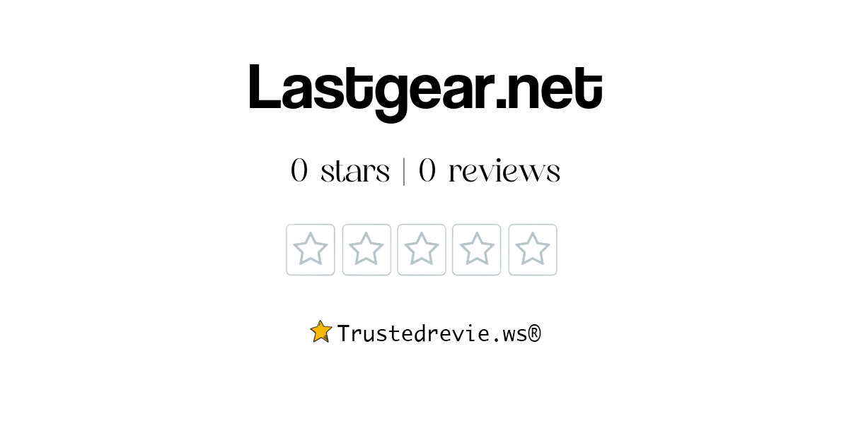 Lastgear.net Reviews & Scams