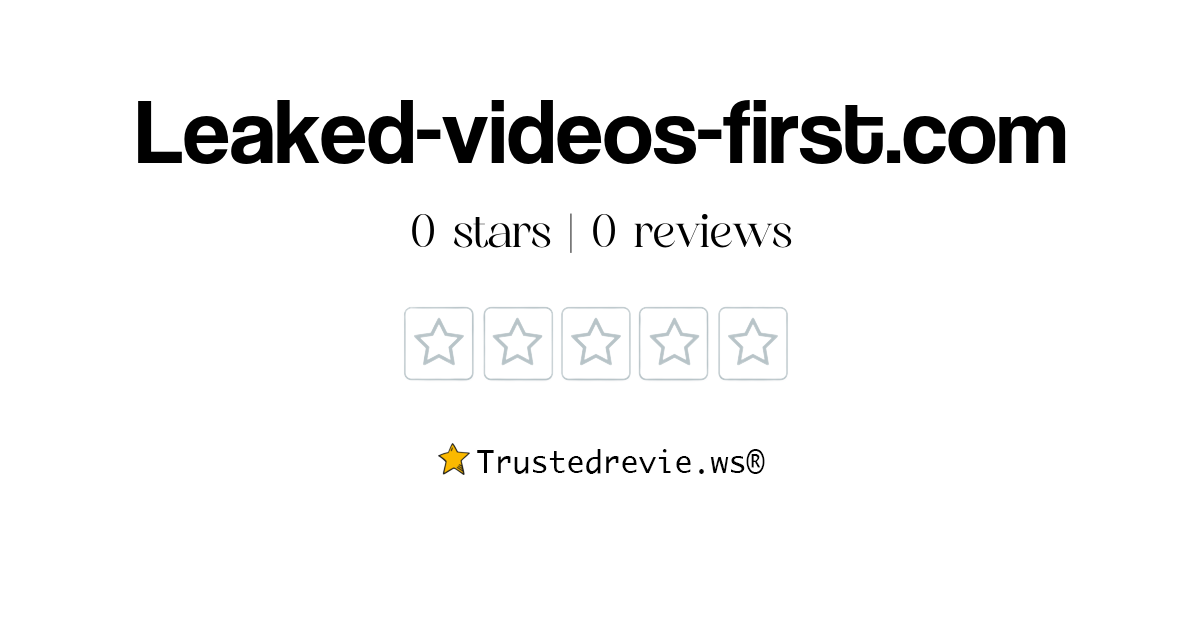 Leaked-videos-first.com Review: Legit or Scam? [2025 New Reviews]