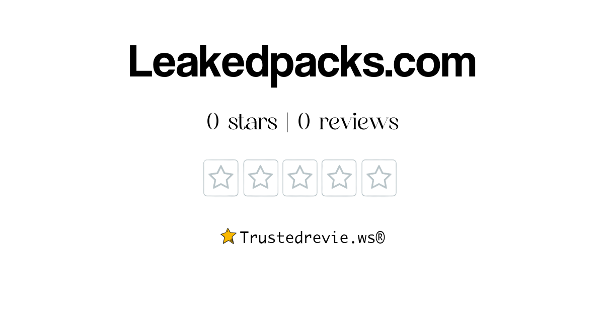 Leakedpacks.com Review: Legit or Scam? [2024 New Reviews]