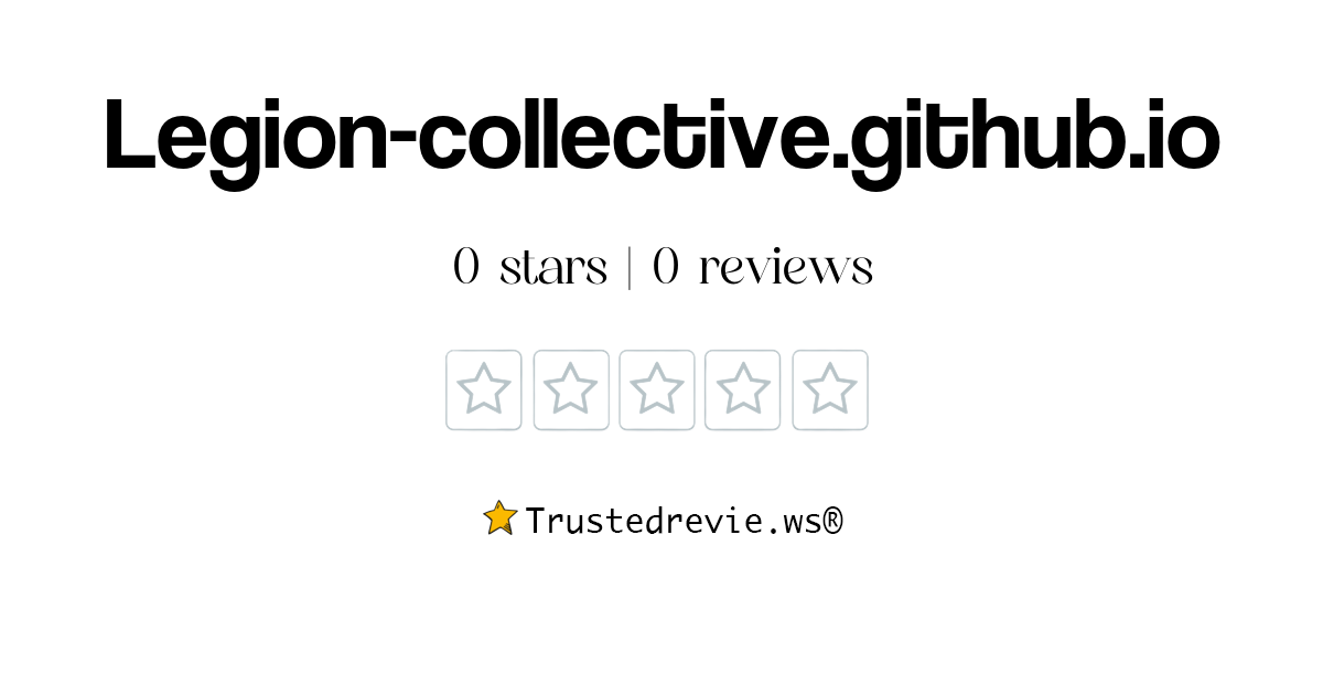 Legion-collective.github.io Review: Legit or Scam? [2026 New Reviews]