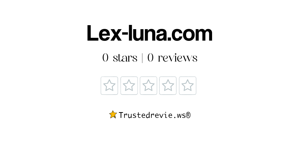 Lex-luna.com Review: Legit or Scam? [2026 New Reviews]