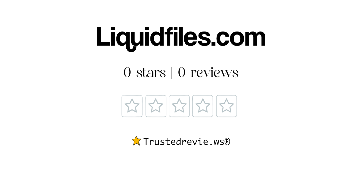 Liquidfiles.com Review: Legit or Scam? [2026 New Reviews]
