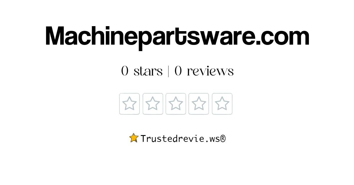 Machinepartsware.com Review: Legit or Scam? [2026 New Reviews]