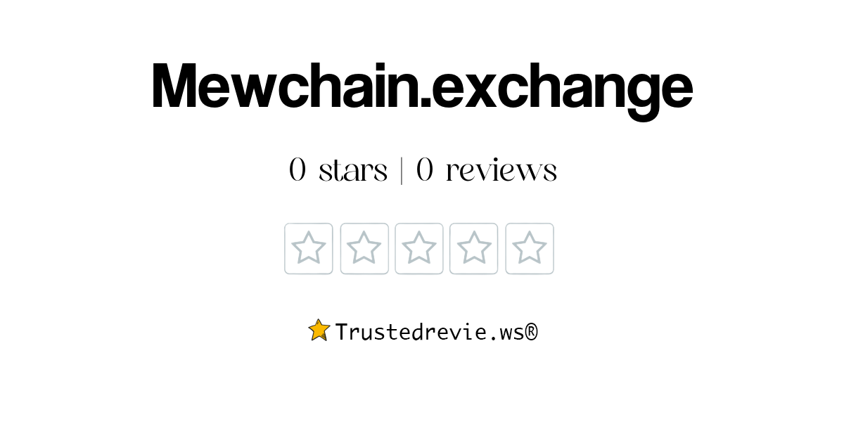 Mewchain.exchange Review: Legit or Scam? [2026 New Reviews]