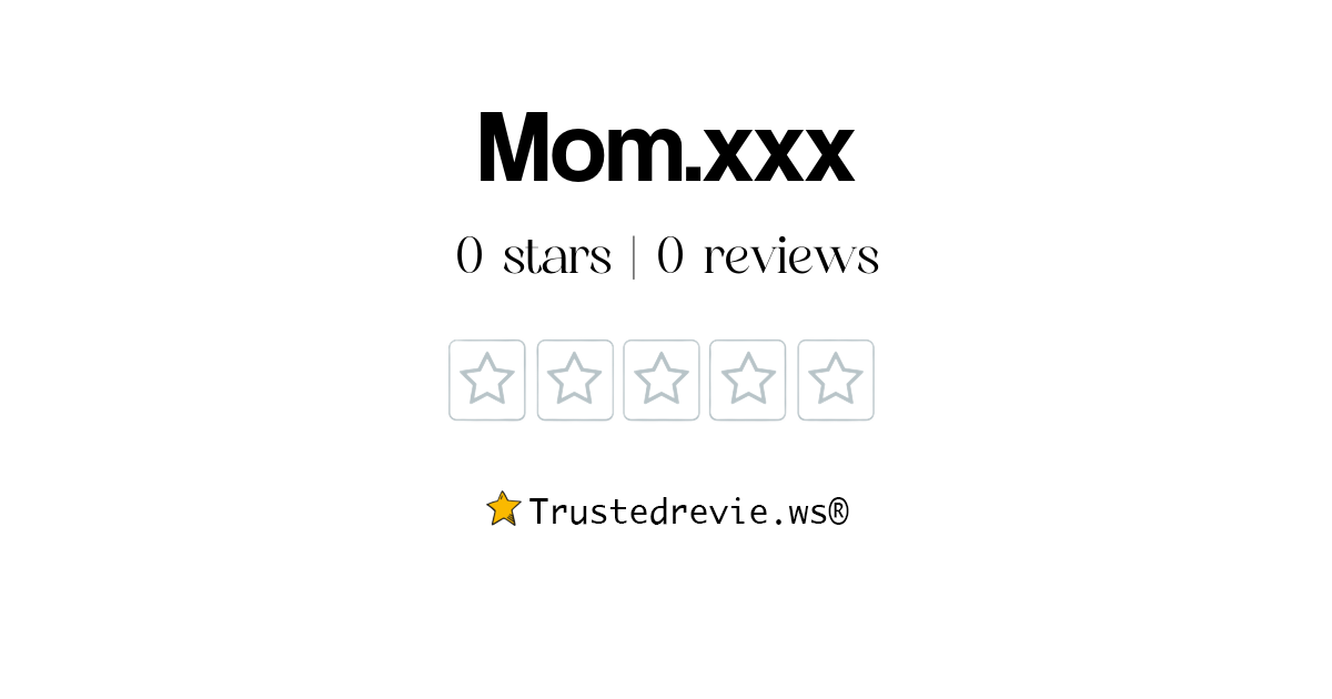 Mom Xxx Review Legit Or Scam [2024 New Reviews]