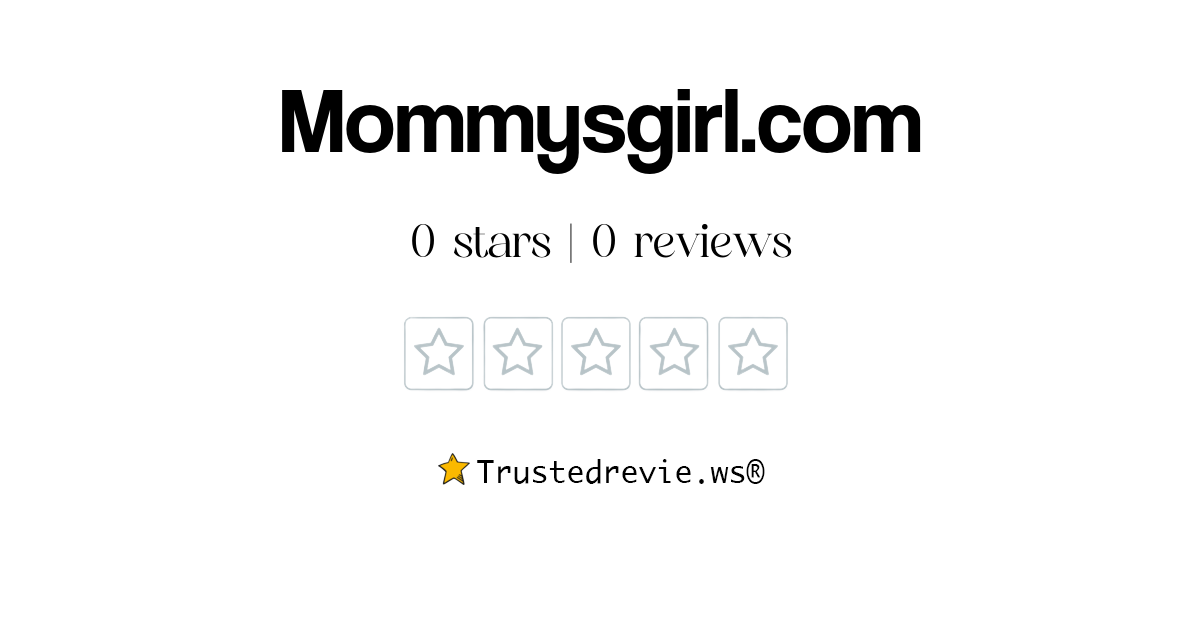 Mommysgirl Com Review Legit Or Scam New Reviews