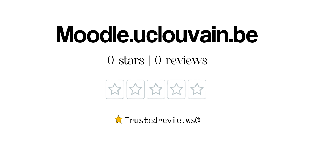 Moodle.uclouvain.be Review Legit or Scam? [2024 New Reviews]