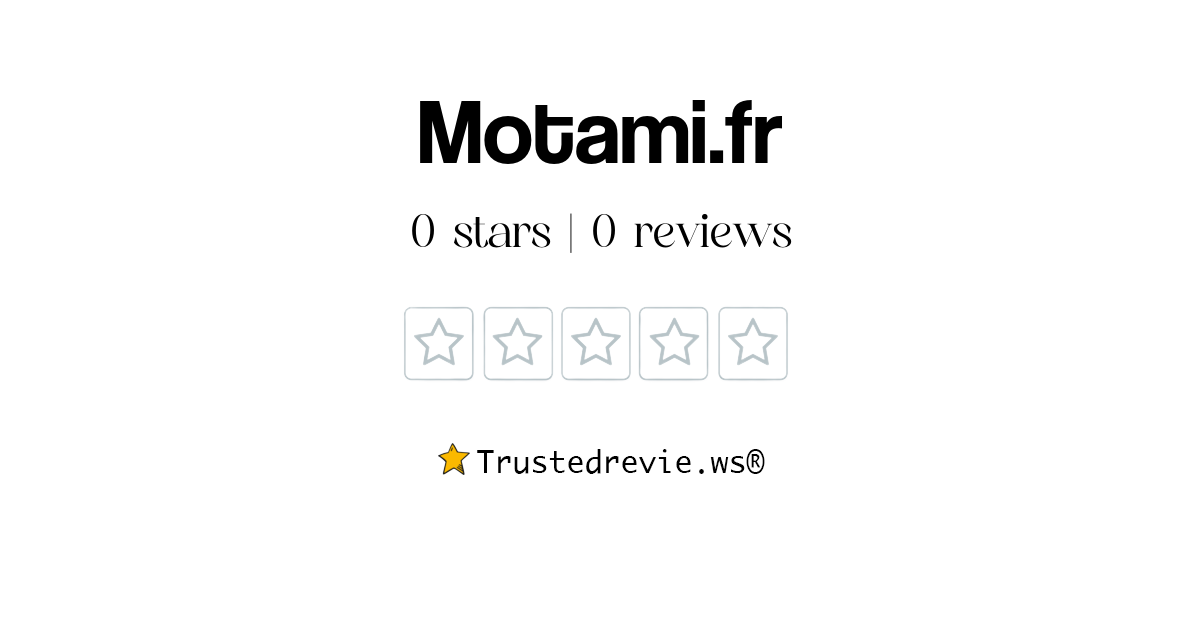 Motami.fr Review: Legit or Scam? [2024 New Reviews]