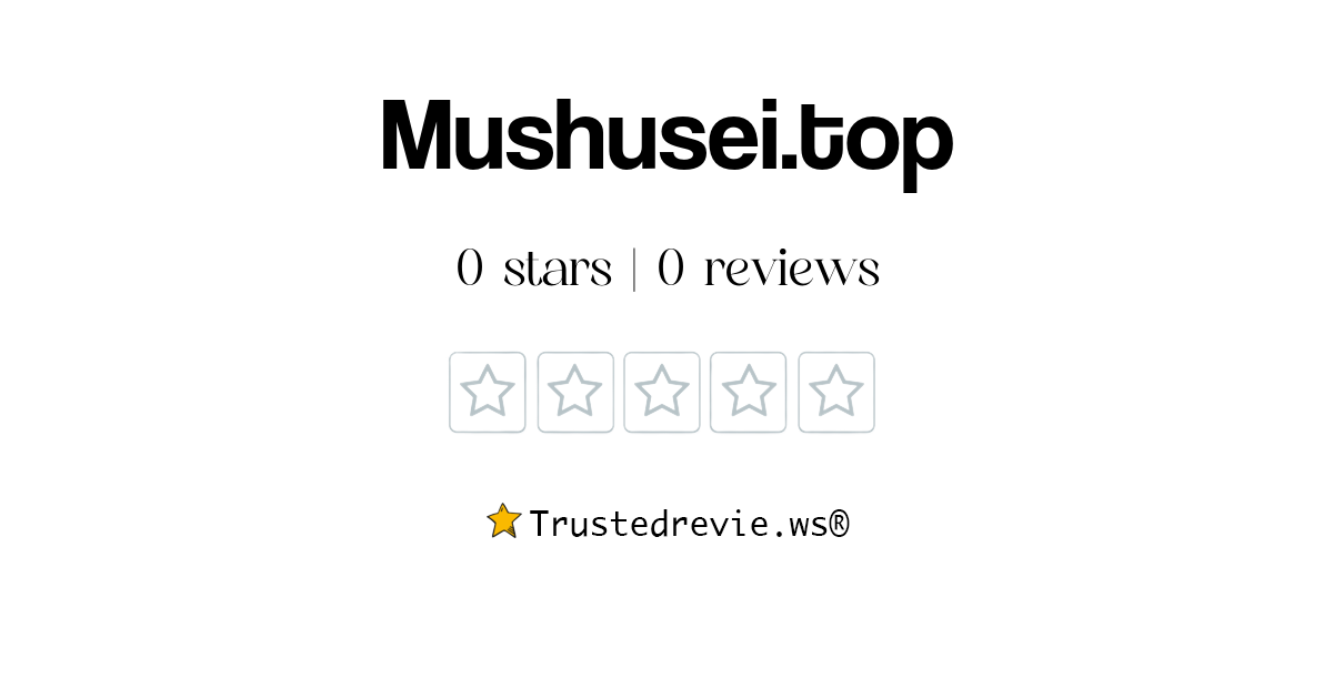 Mushusei.top Review: Legit or Scam? [2026 New Reviews]