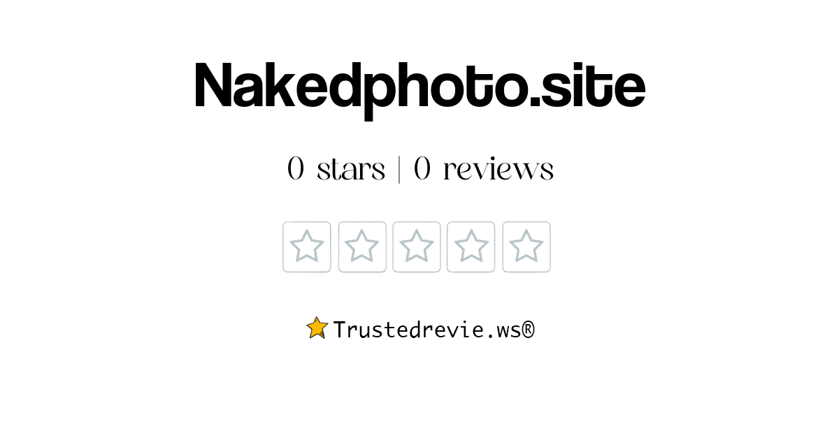 Nakedphoto.site Review: Legit or Scam? [2025 New Reviews]