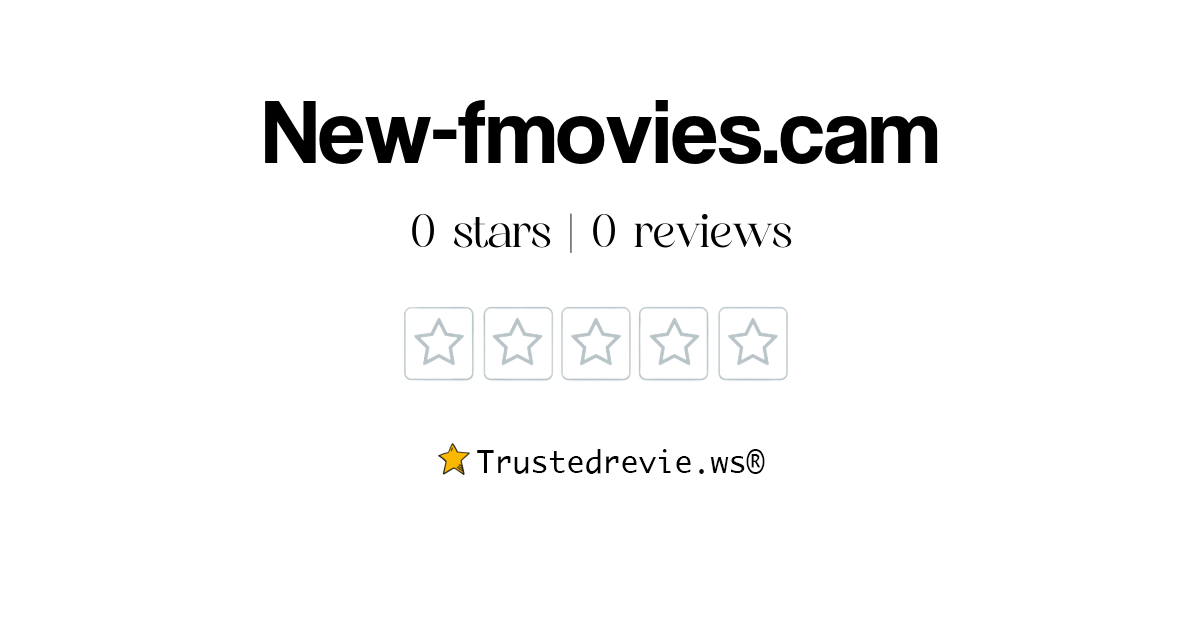 New-fmovies.cam Review: Legit or Scam? [2024 New Reviews]