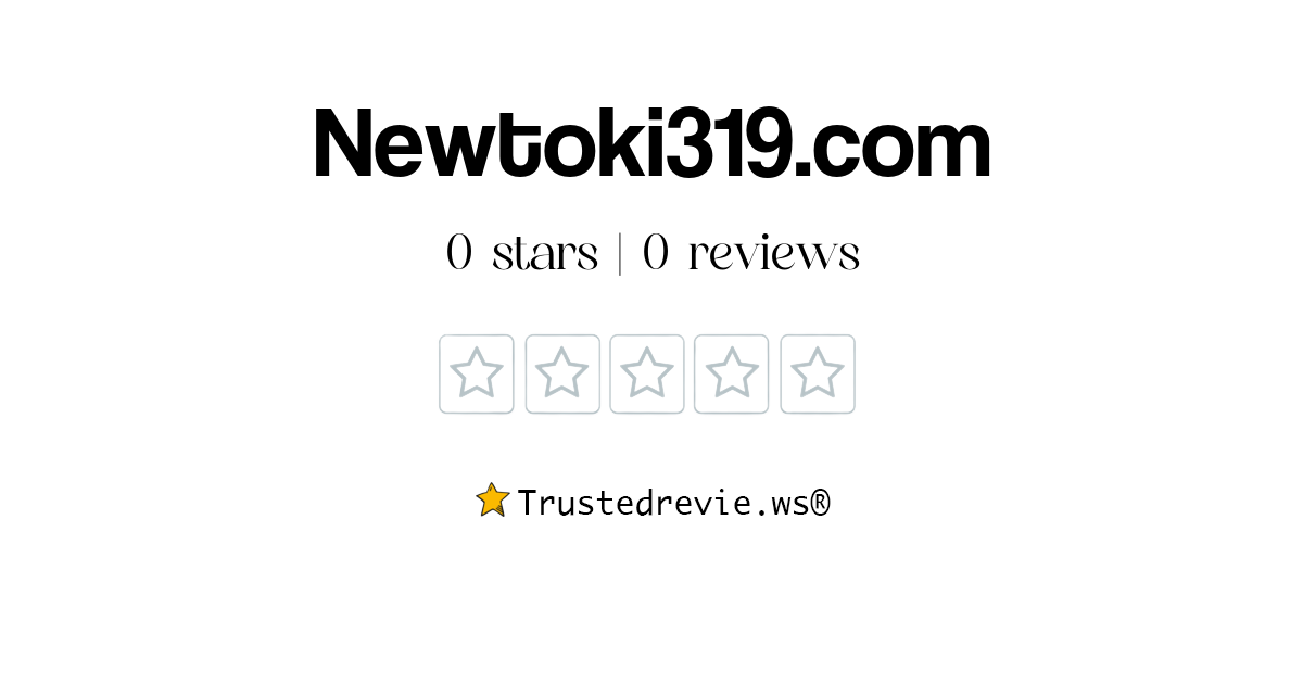 Newtoki319.com Review: Legit or Scam? [2024 New Reviews]