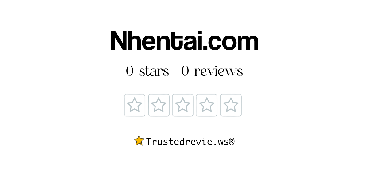 Nhentai.com Review: Legit or Scam? [2024 New Reviews]