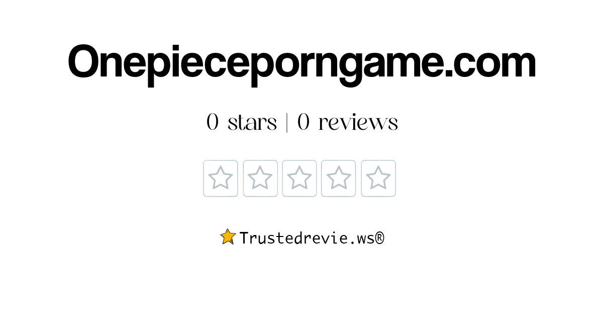 Onepieceporngame.com Review: Legit or Scam? [2025 New Reviews]