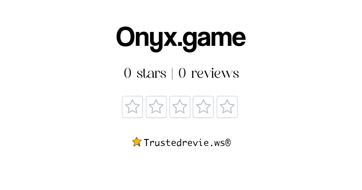 Onyx.game Review Legit or Scam? [2024 New Reviews]