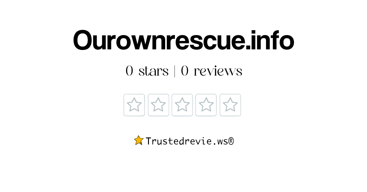 Ourownrescue.info Review: Legit or Scam? [2026 New Reviews]