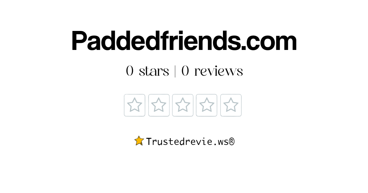 Paddedfriends.com Review: Legit or Scam? [2026 New Reviews]