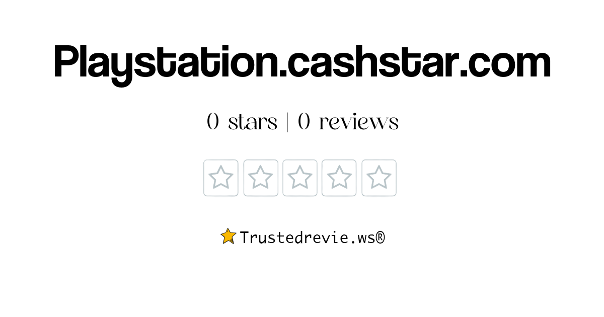 Playstation Cashstar Com Review Legit Or Scam 2026 New Reviews