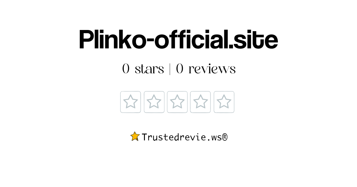 Plinkoofficial.site Review Legit or Scam? [2024 New Reviews]