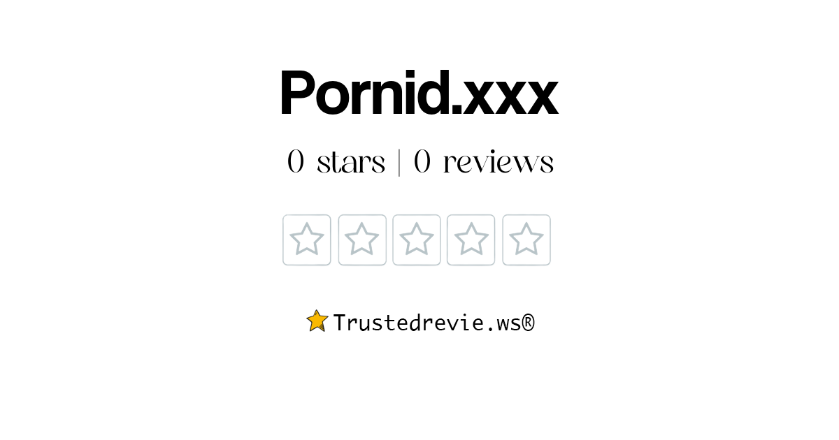 Pornidxxx Review Legit Or Scam 2024 New Reviews