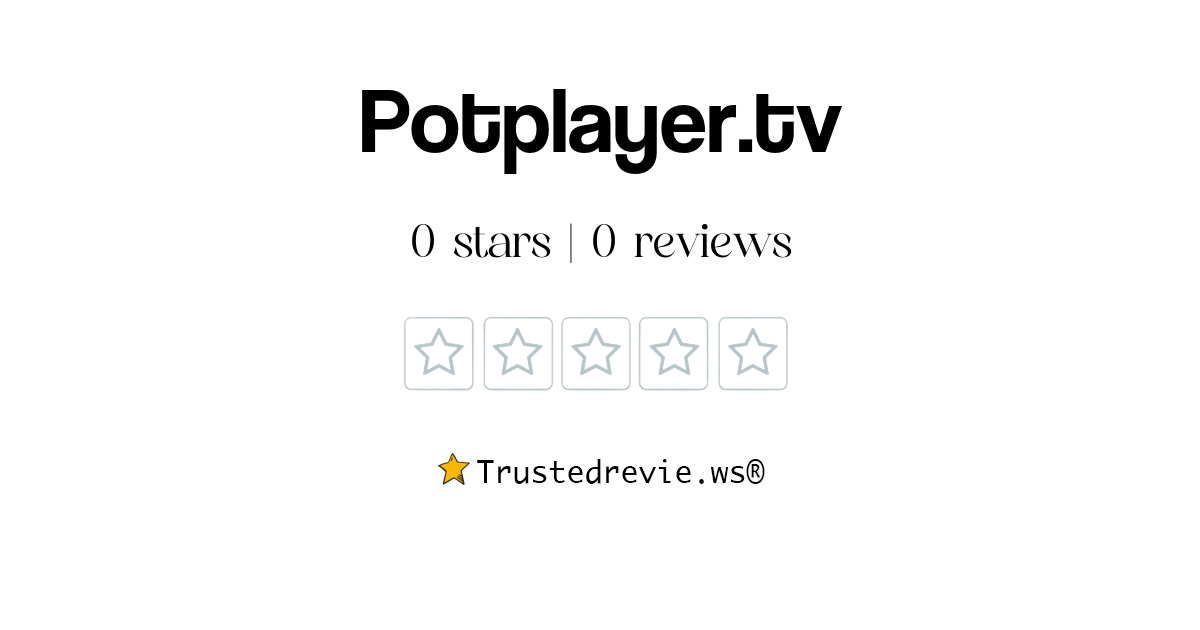 Potplayertv Review Legit Or Scam 2024 New Reviews