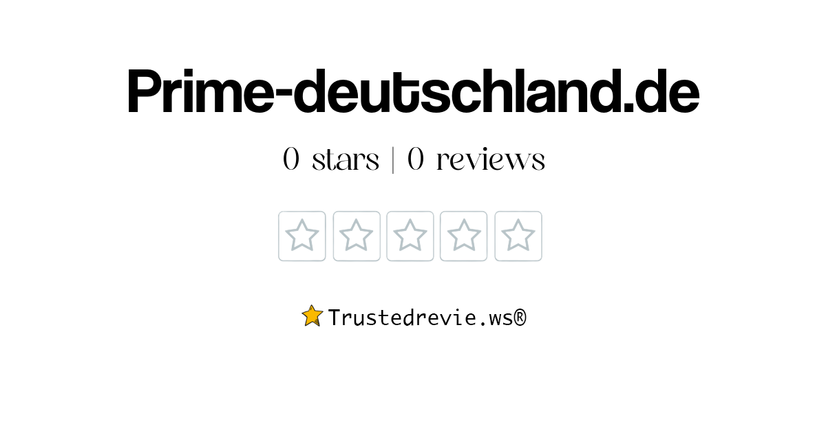 Prime-deutschland.de Review: Legit or Scam? [2024 New Reviews]