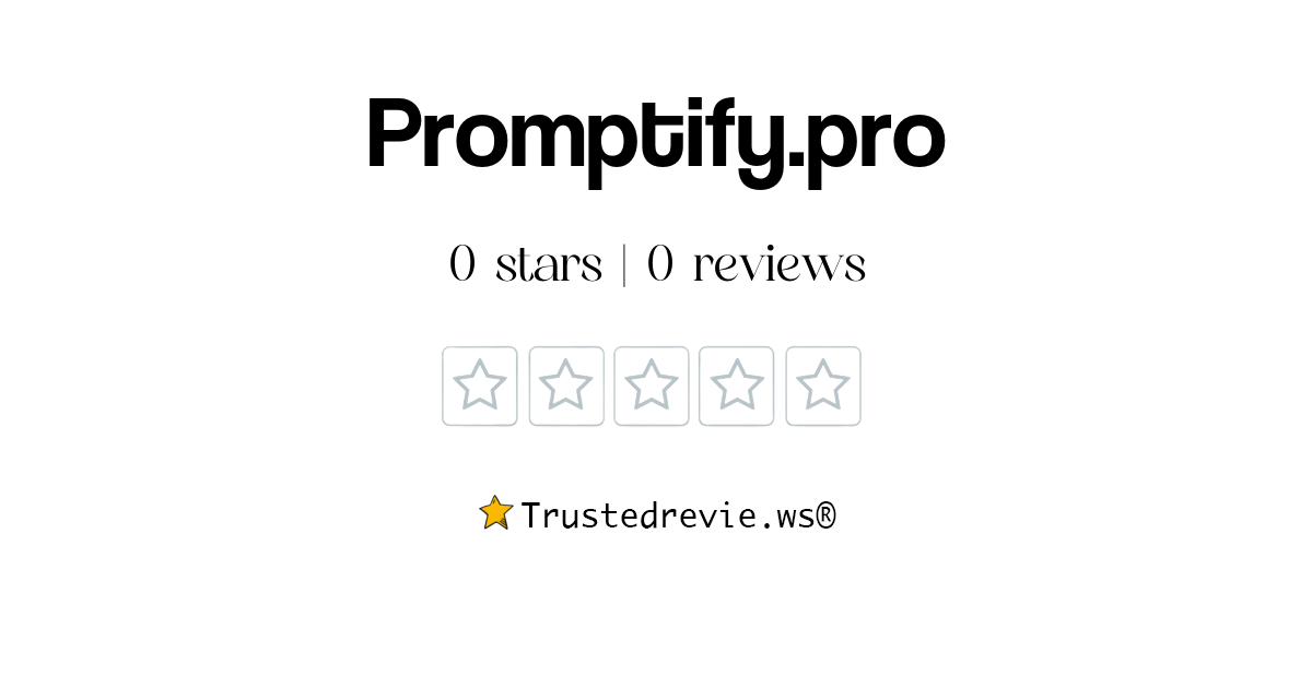 Promptify.pro Review: Legit or Scam? [2026 New Reviews]