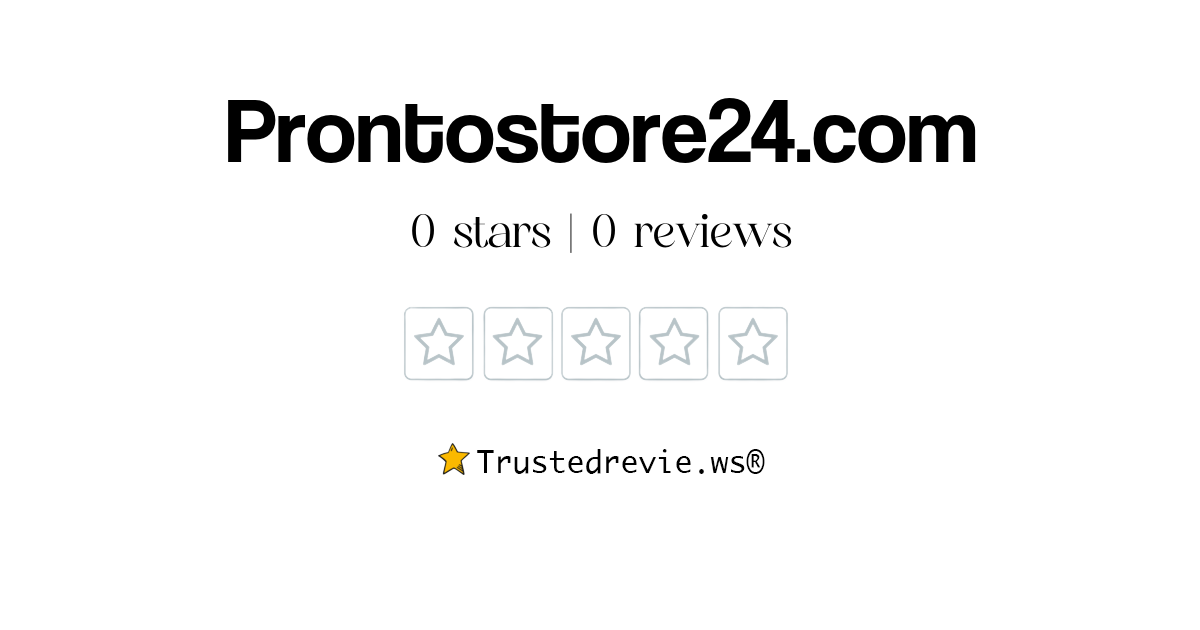 Prontostore24.com Review: Legit or Scam? [2026 New Reviews]