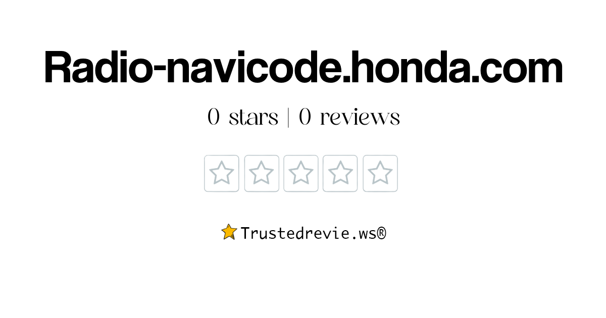 Radio navicode honda com Review: Legit or Scam? 2024 New Reviews