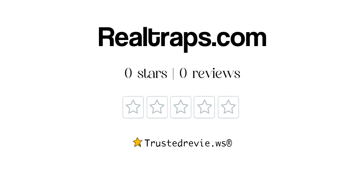 Realtraps.com Review: Legit or Scam? [2026 New Reviews]