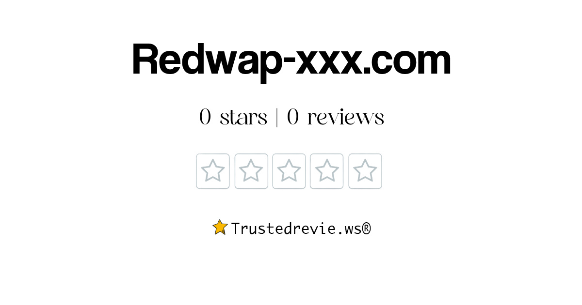 Redwap-xxx.com Review: Legit or Scam? [2024 New Reviews]