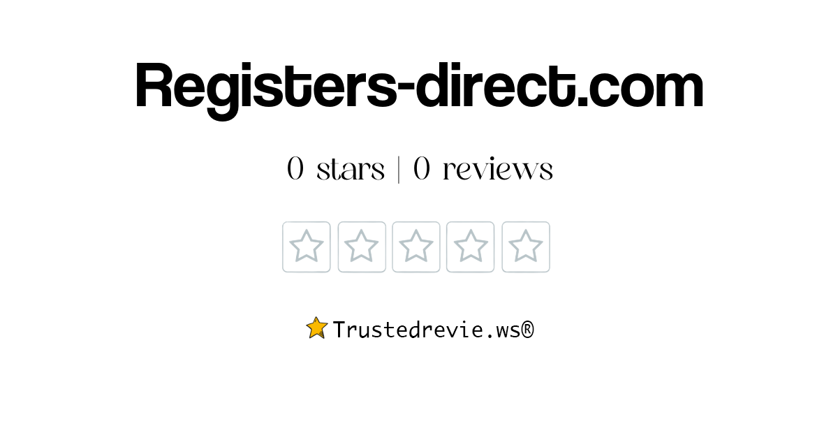 Registers-direct.com Review: Legit or Scam? [2026 New Reviews]
