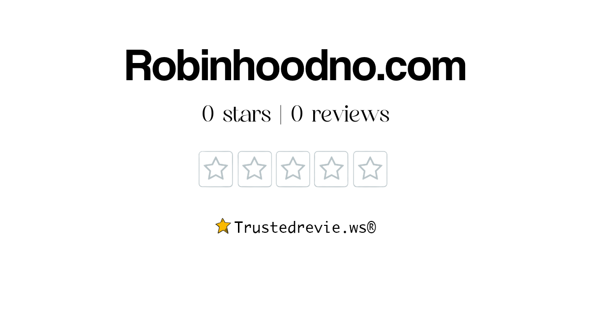 Robinhoodno.com Review: Legit or Scam? [2024 New Reviews]