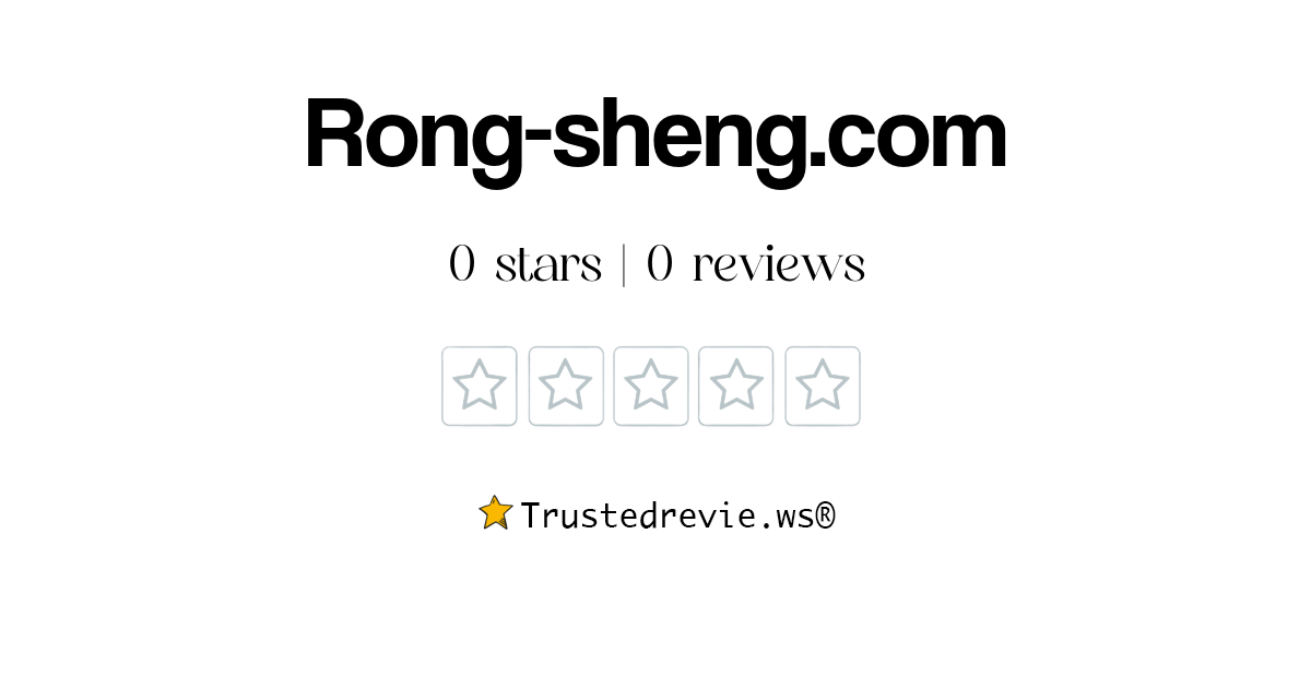 Rong-sheng.com Review: Legit or Scam? [2024 New Reviews]